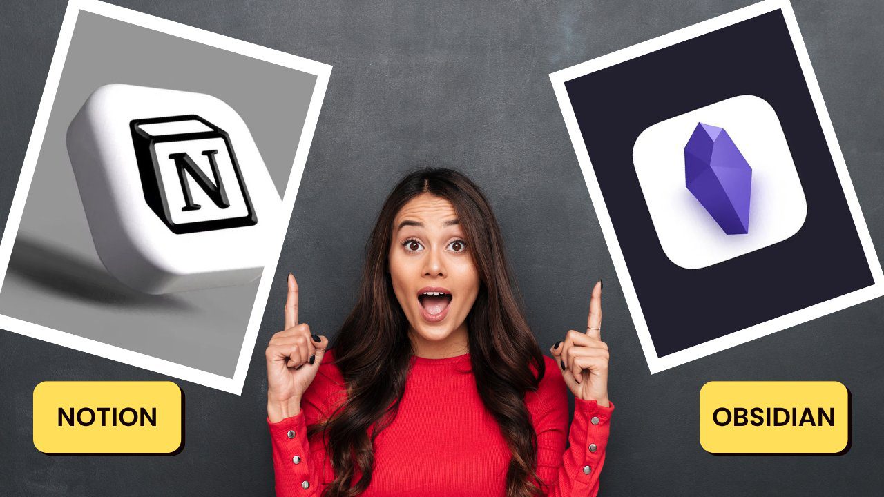 Notion vs Obsidian: Which One Is Actually Right for You?