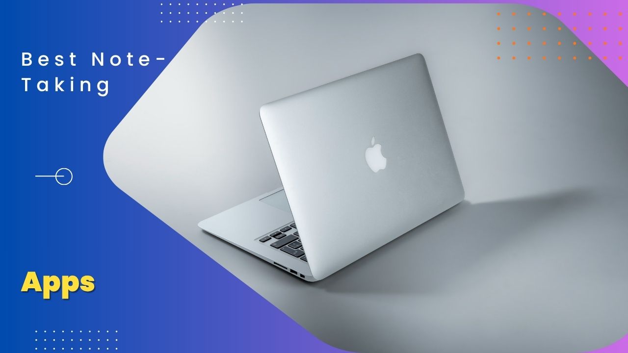 Best Note-Taking Apps: Which One Fits Your Workflow?