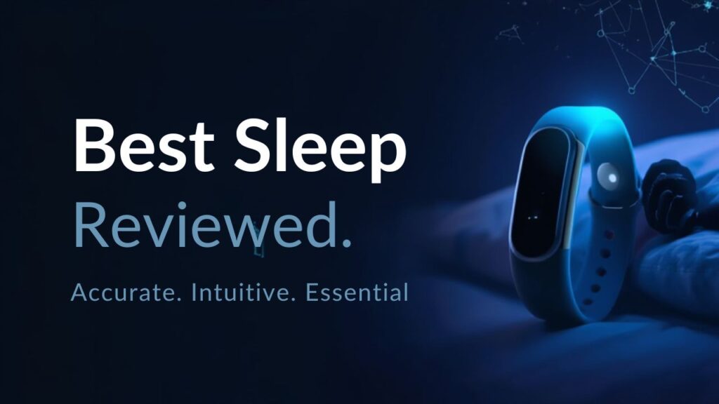 A sleep tracker on a bed, promoting accurate, intuitive sleep monitoring with the text "Best Sleep Reviewed." highlighted in the background.