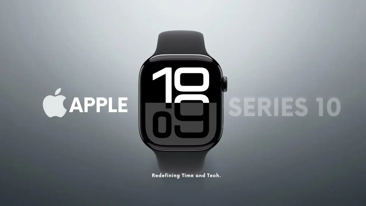 A promotional graphic featuring an Apple Watch with a black case and band, displaying a digital time face. The Apple logo is on the left, with "SERIES 10" text to the right. Below the watch, the tagline "Redefining Time and Tech." is displayed against a muted gray background.