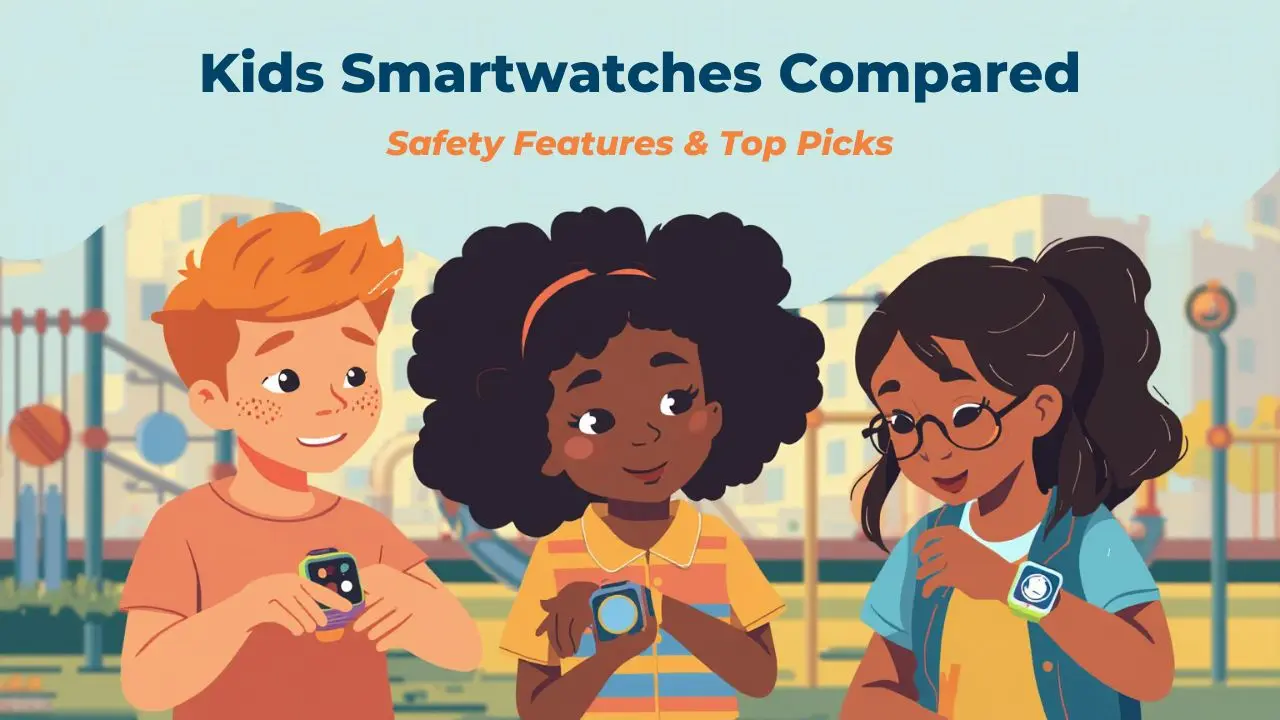 Illustration of three children wearing smartwatches with text reading ‘Kids Smartwatches Compared – Safety Features & Top Picks.