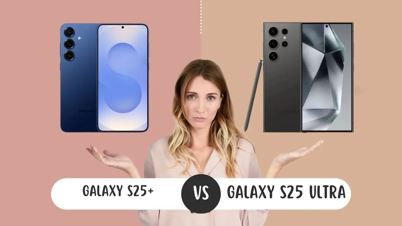 Samsung Galaxy S25+ vs Samsung Galaxy S25 Ultra