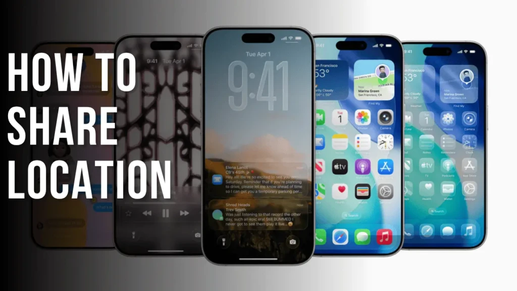 How to share location graphic showing multiple iPhone home screens with Find My and location sharing icons