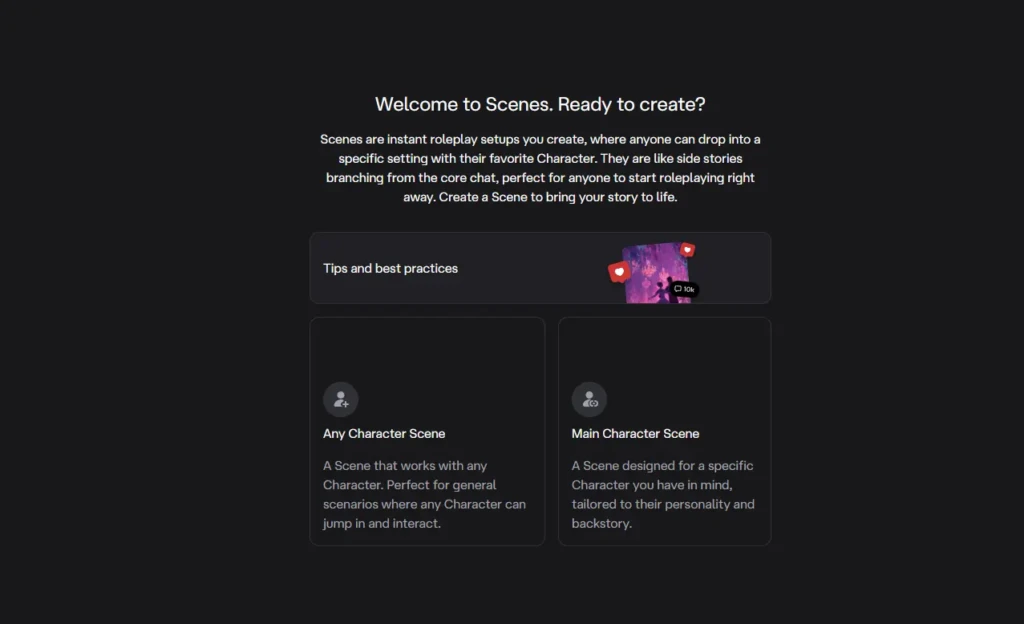A screenshot of the Character AI "Scenes" feature interface. It welcomes users to create instant roleplay setups, explaining that scenes are like side stories branching from a core chat. Two options are shown: "Any Character Scene" for general use and "Main Character Scene" for a specific, tailored character.