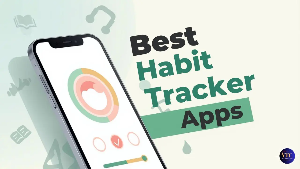 Best Habit Tracker Apps: Build Better Habits and Stay Consistent