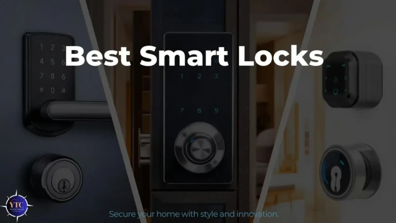 Best Smart Locks: Top Picks for Security & Smart Home Integration