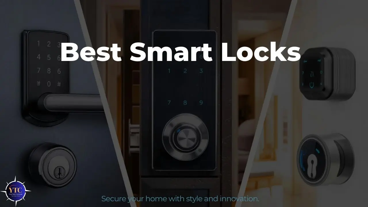 Best Smart Locks: Top Picks for Security & Smart Home Integration