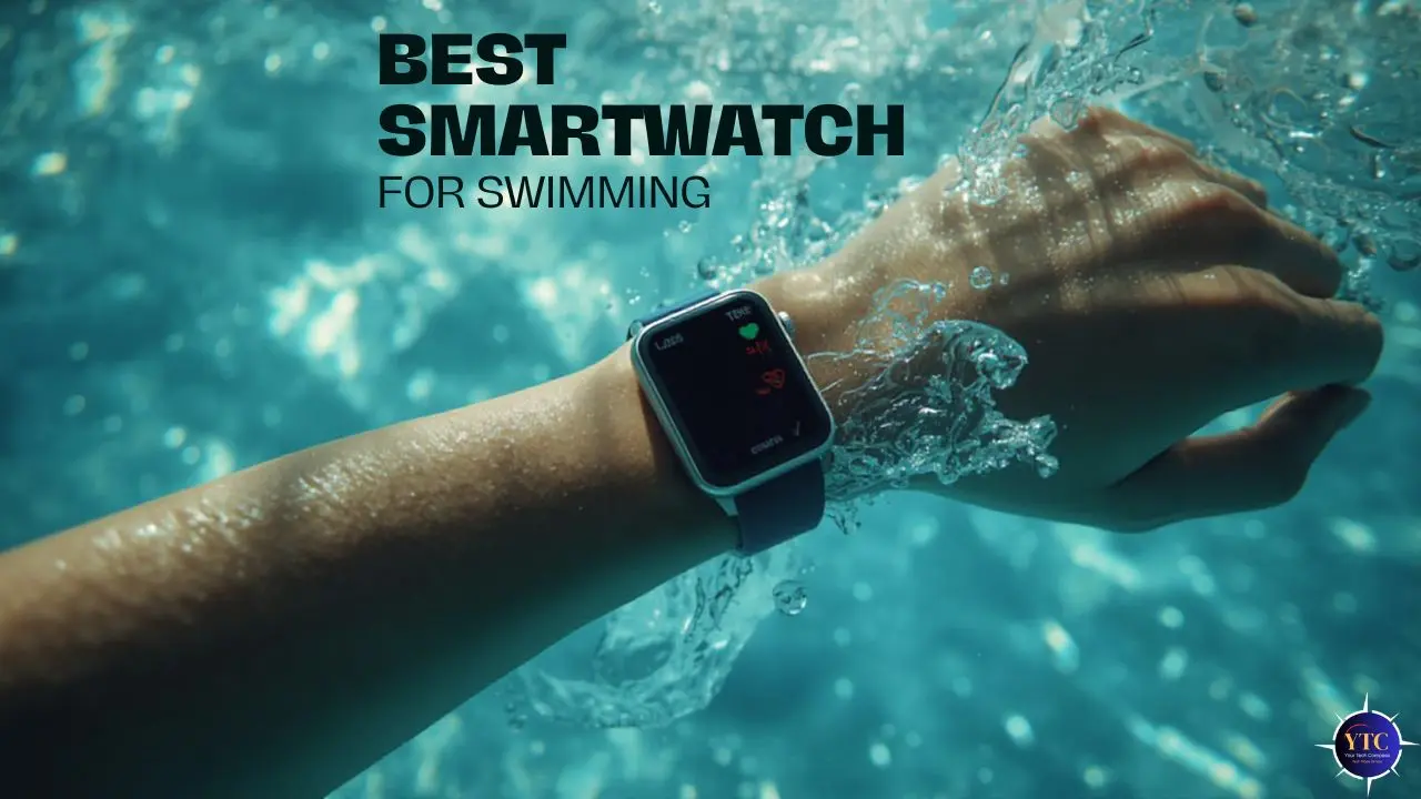 Best Smartwatch for Swimming: Top Picks for Pools & Open Water