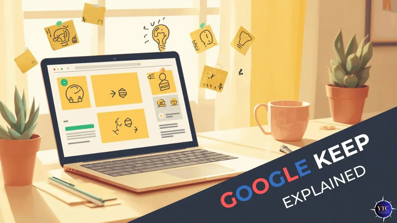 An illustrated workspace featuring a laptop displaying Google Keep’s grid layout of colorful sticky notes, surrounded by floating idea icons and potted plants. Overlaid text reads “GOOGLE KEEP EXPLAINED,” suggesting an educational overview of the app’s features in a warm, creative environment