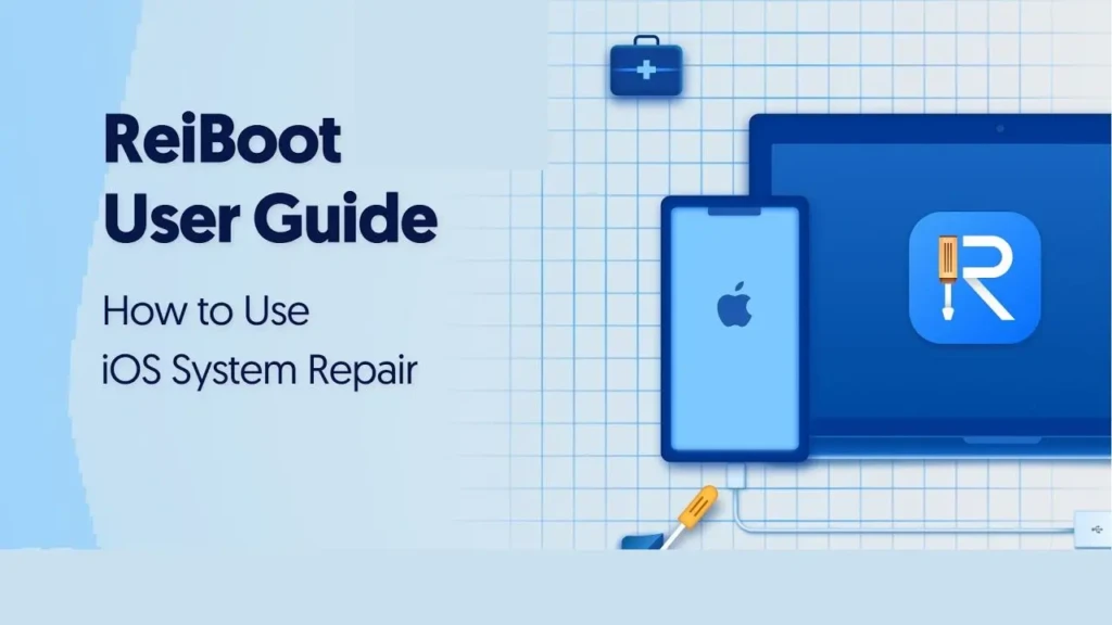A promotional graphic titled “ReiBoot User Guide, How to Use iOS System Repair,” featuring an illustrated iPhone, laptop displaying the Reiboot logo, and a toolbox icon against a grid-patterned blue background, introducing a step-by-step resource for troubleshooting iOS devices.