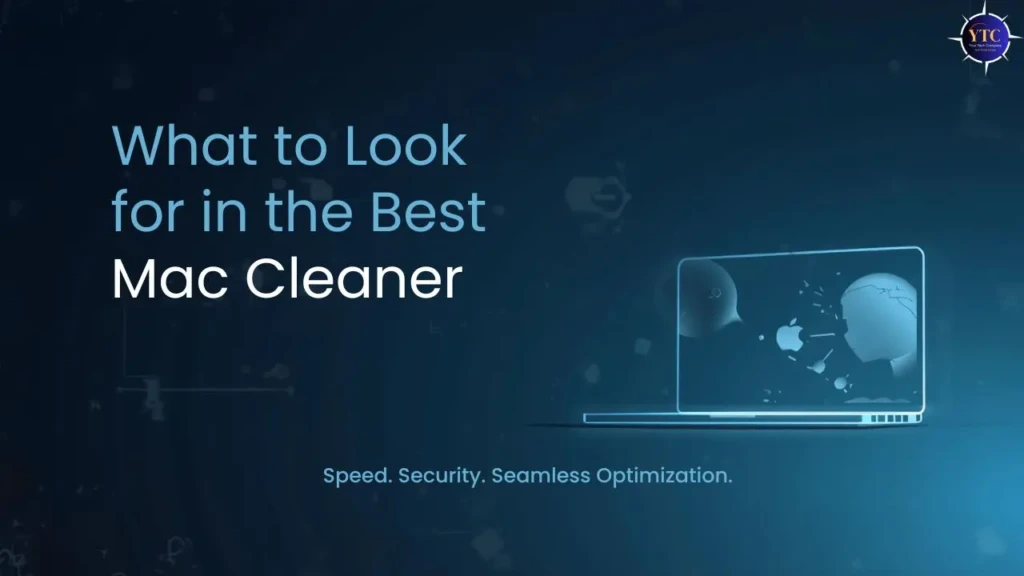A promotional graphic titled “What to Look for in the Best Mac Cleaner,” featuring a glowing laptop silhouette with digital particles and the tagline “Speed. Security. Seamless Optimization.” Highlighting key criteria for selecting effective Mac optimization software in a sleek, tech-focused design.