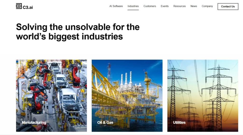 A webpage header reading “Solving the unsolvable for the world’s biggest industries,” followed by three industry-focused images: robotic arms in a manufacturing plant, an offshore oil rig, and high-voltage transmission towers, labeled “Manufacturing,” “Oil & Gas,” and “Utilities,” respectively, demonstrating C3.ai’s domain-specific AI solutions for large-scale industrial challenges.