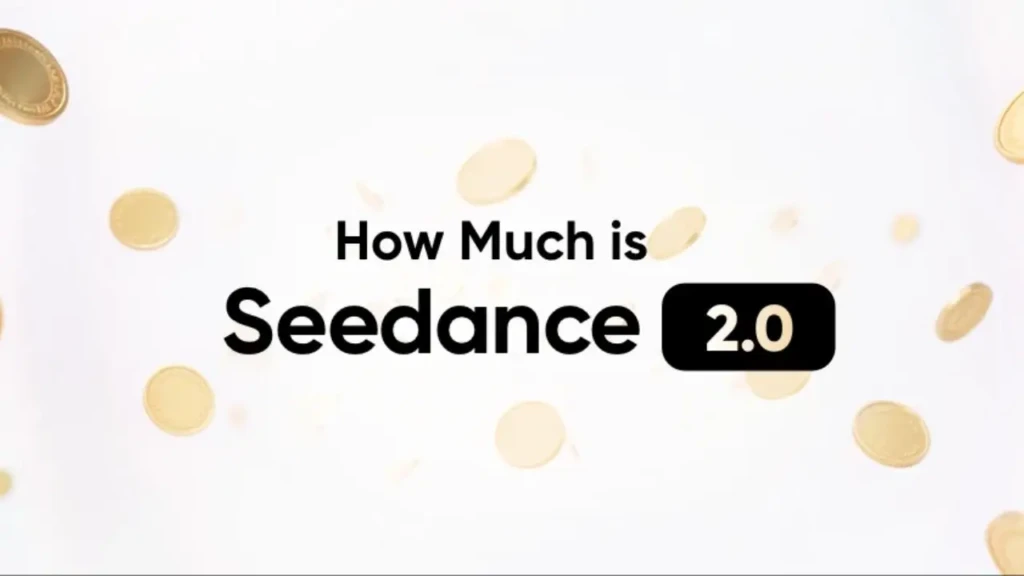 A clean white background with the text “How Much is Seedance 2.0” overlaid, where “2.0” appears in a black rounded rectangle, and golden coins float around the frame, visually framing a pricing or value discussion for the AI video generation platform.