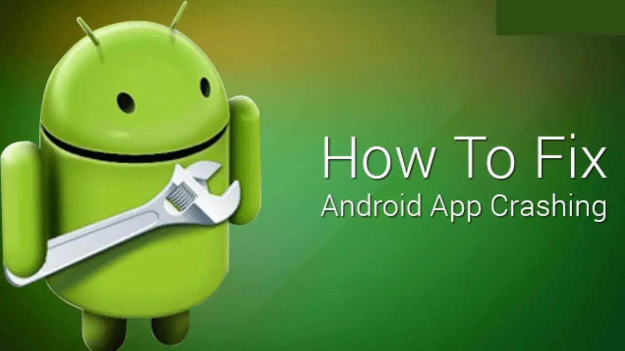 Green Android mascot holding a wrench, accompanied by the text "How To Fix Android App Crashing" on a gradient background.