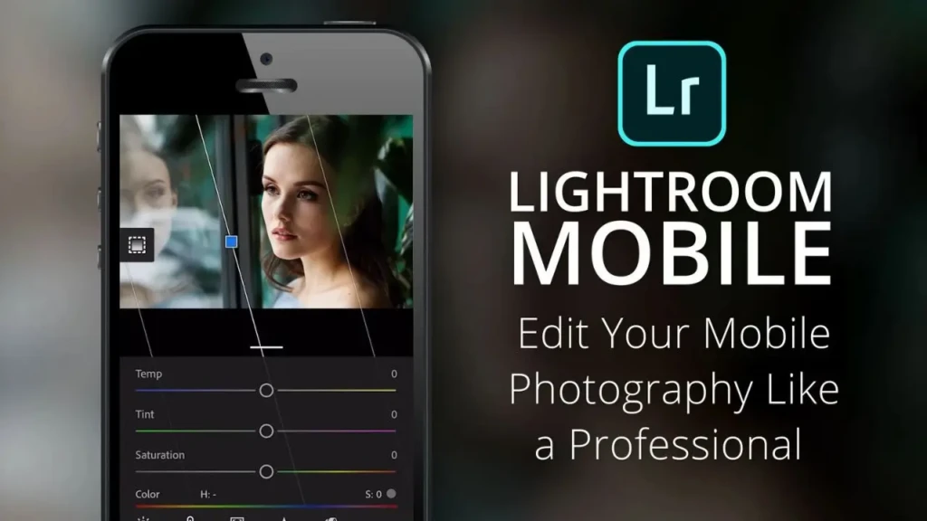 A smartphone displaying Adobe Lightroom Mobile’s editing interface with a portrait photo and sliders for Temp, Tint, Saturation, and Color, alongside the Lightroom logo and text “Edit Your Mobile Photography Like a Professional,” promoting professional-grade mobile photo enhancement.