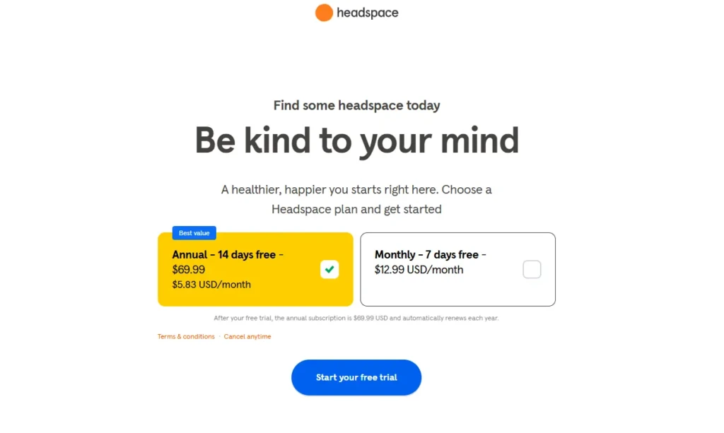 Headspace subscription options titled 'Be kind to your mind.' Two plans: Annual at $69.99/year, Monthly at $12.99/month. Button to start a free trial.