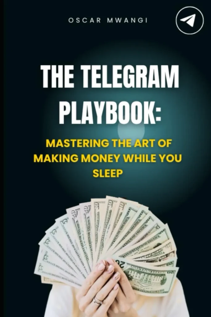 Cover image of "The Telegram Playbook" by Oscar Mwangi, featuring hands fanning out U.S. dollar bills. The tone suggests wealth and financial success.