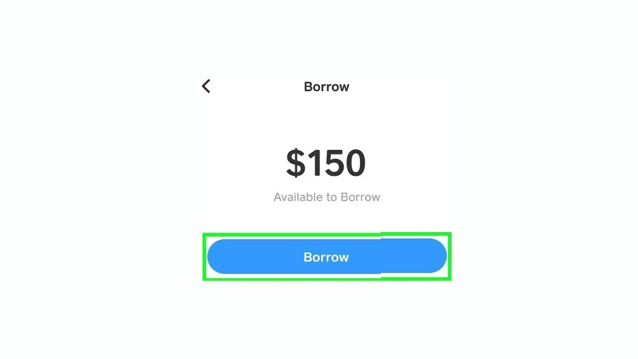 A digital interface screen displays text "Borrow" with $150 available. A prominent blue button labeled "Borrow" is outlined in green.