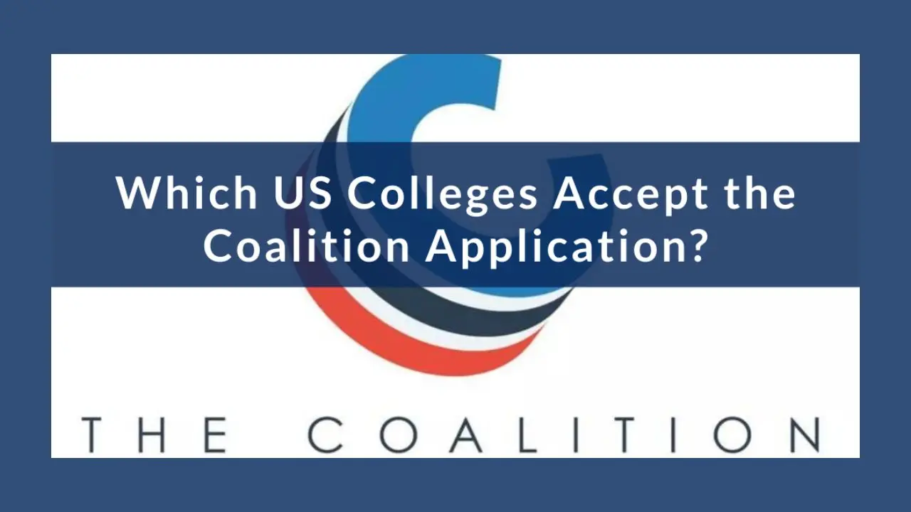 Blue background with a large "C" composed of blue, white, and red stripes. Text reads, "Which US Colleges Accept the Coalition Application?" below "The Coalition."