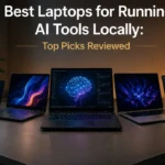 Best Laptops for Running AI Tools Locally: Top Picks Reviewed