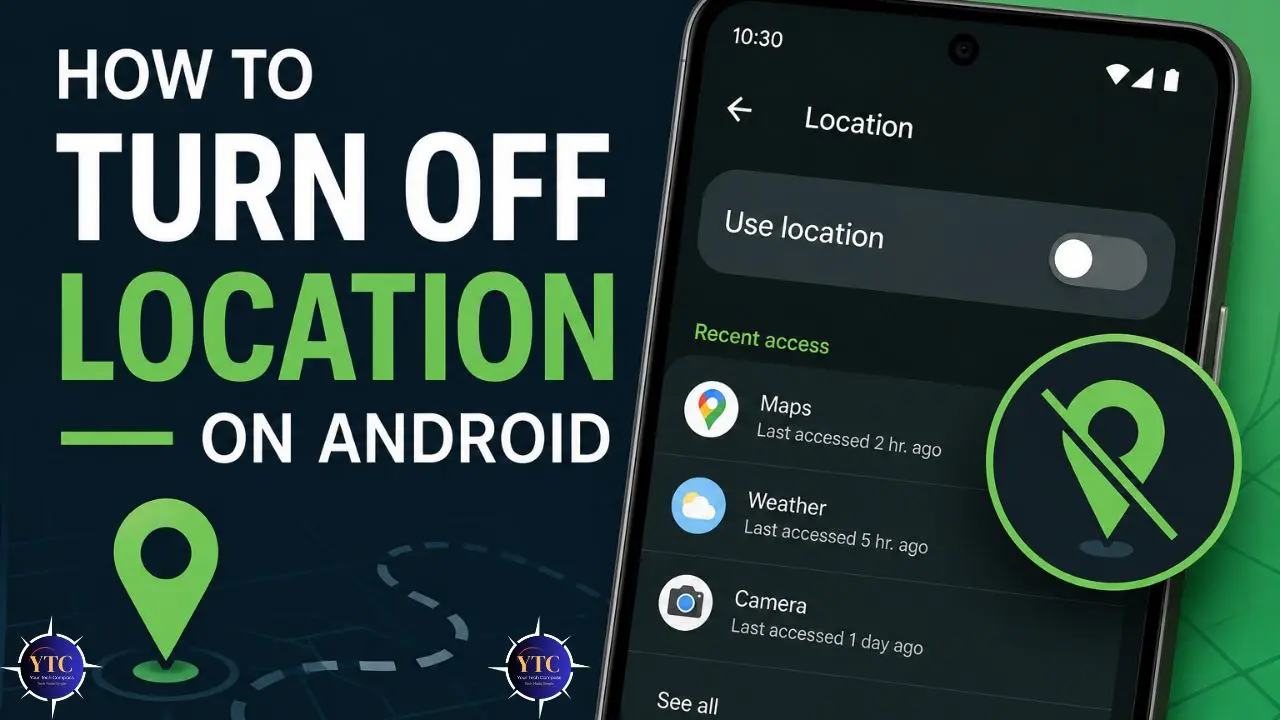How to Turn Off Location on Android: Every Method Fully Explained